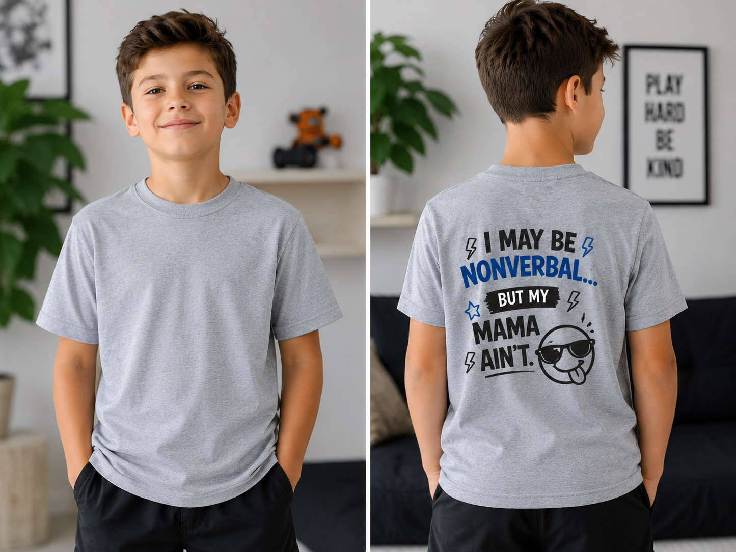 I May Be Nonverbal... But My Mama Ain't Kids Tee