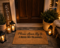 Please Leave By 9. I Need My Pajamas Funny Doormat