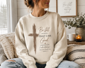 Be Still and Know That I Am God Christian Sweatshirts