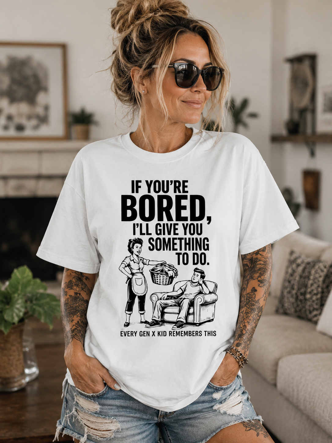 If You're Bored, I'll Give You Something to Do Gen X Nostalgia T-Shirt
