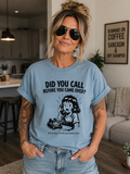 Did You Call Before You Came Over? Gen X Nostalgia T-Shirt