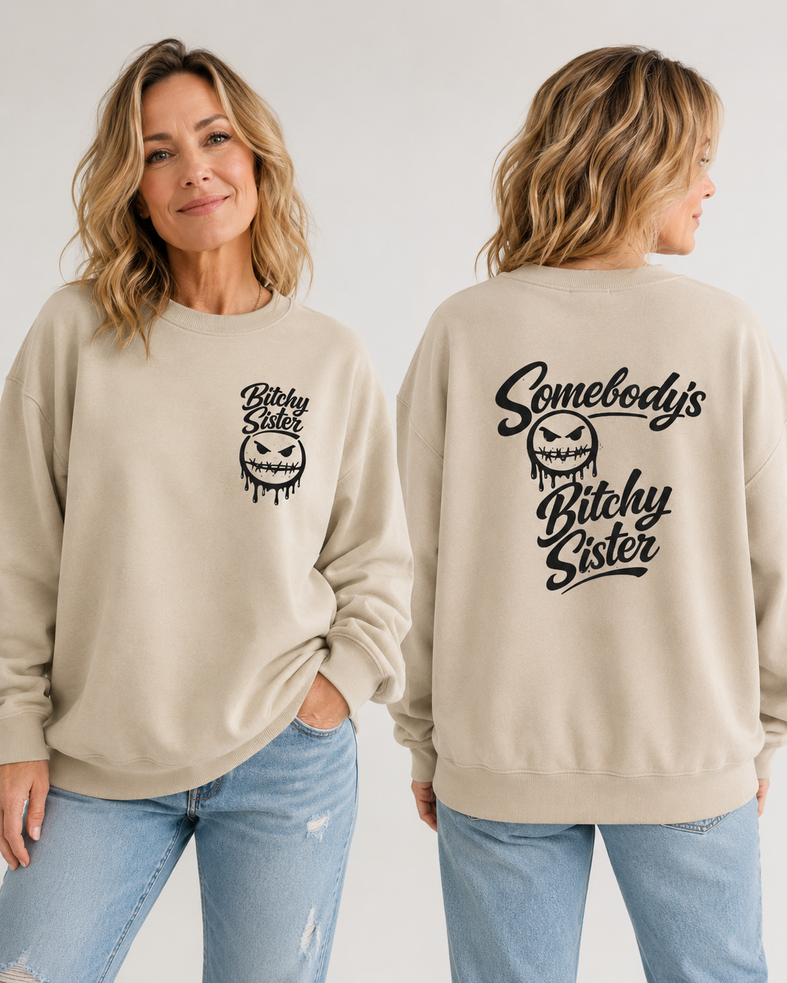Somebody's Bitchy Sister Sweatshirt