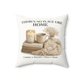There's No Place Like Home Faux Suede Throw pillow